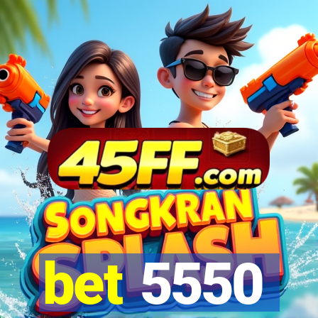 bet 5550